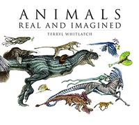 Animals Real and Imagined: The Fantasy of What Is and What Might Be