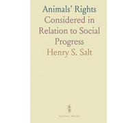 Animals' Rights: Considered in Relation to Social Progress