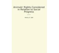 Animals' Rights Considered in Relation to Social Progress