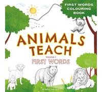 Animals Teach First Words Colouring Book: Early Vocabulary, Tracing & Colouring for Children ages 3-5 | Learn First Words with Animal Friends | Perfect for Toddlers, Preschool & Nursery