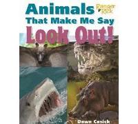 Animals That Make Me Say Look Out!
