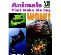 Animals That Make Me Say Wow! (National Wildlife Federation)