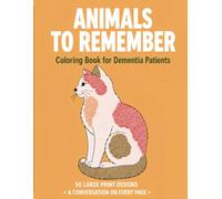 Animals to Remember: Bold and Easy Coloring Book for Dementia Patients: 50 Large Print Farm Animals, Pets and Birds, Thick Lines for Alzheimer's, Parkinson's and Low Vision, a Prompt on Every Page