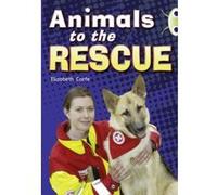 Animals to the Rescue: (Gold B) NF (BUG CLUB) Corfe, Elizabeth (Auteur)