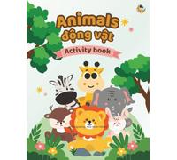 Animals Vietnamese Activity Book for Kids: Learn Vietnamese animal vocabulary through coloring, matching, reading, writing and puzzles for Vietnamese American children.