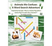 Animals We Confuse: A Word Search Adventure: Inspired by the Book Why Is a Guinea Pig Called a Guinea Pig If It Looks Like a Hamster?