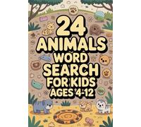 Animals Word Search - 24 Puzzles for kids ages 4-12: Engaging Puzzle Activity Book with Easy Searching