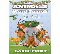 Animals Word Search for Kids Ages 6-12: 55 Fun Puzzles with Farm Animals, Wild Creatures, Ocean Life & More - Great Educational, Screen-Free Activities
