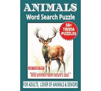 ANIMALS WORD SEARCH PUZZLE: 50+ Easy-to-Read Word Find Puzzles Book About Wild Animals, Wildlife & Nature Facts for Adults, Seniors & Kids | 6×9 ... Training Gift for Relaxation & Holidays.