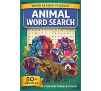 Animals Word Search Puzzle Book: Word Searches with Easy to Read Print about Cats, Dogs, Birds, Dinosaurs and Many More | 6x9 inches, 110 pages | 50+ ... for Vacation, Holidays, and Free Time