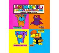 ANIMAPEL Vol. 1: El Libro de las Maravillas de Papel - 20 Animales de Latinoamérica para Colorear y Armar en 3D.: esarrolla Inteligencia Emocional, ... Árbol de la Vida y el Abecedario Animapel.