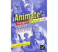 Animate Espagnol 1re année – Cahier d'activités – éd. 2011 – Hatier
