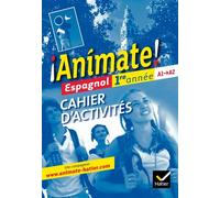 Animate Espagnol 1re année – Cahier d'activités – éd. 2011 – Hatier