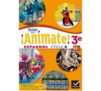 Animate – Espagnol 3e année LV2 – Livre de l'élève – Éd. 2017 – Hatier