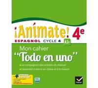 Animate Espagnol 4e Todo en uno éd. 2016 - Cahier d'activités Marie-José Casas (Auteur), Nadine Castéra (Auteur), Céline Cortés (Auteur), Amélie Delmas (Auteur), Karine Gonzalez (Auteur), Valérie Lalu