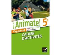 Animate Espagnol 5e éd. 2014 - Cahier d'activités Edition 2014 - Isaure Dutheil Menestret - Hatier - broché - Scolaire / Universitaire