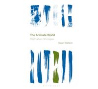 Animate World, The: Posthuman Ontologies