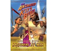 Animated Kids Bible: Brothers at War