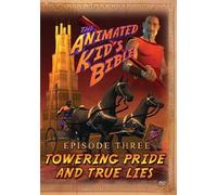 Animated Kids Bible: Towering Pride & True Lies