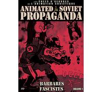 Animated Soviet Propaganda Volume 1 : Les Barbares Fascistes