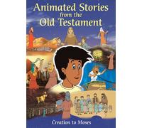 Animated Stories from the Old Testament: Creation to Moses