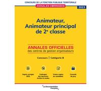 Animateur. Animateur principal de 2e classe 2023 Concours - Catégorie B - Collectif - Documentation Francaise - broché - Scolaire / Universitaire