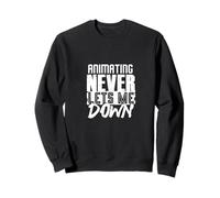 Animateur Citation de motivation Animation Dessin animé Professeurs d'art Sweatshirt