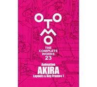 Animation AKIRA Layouts & Key Frames 1 (OTOMO THE COMPLETE WORKS)