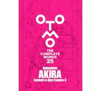Animation AKIRA Layouts & Key Frames 3 (OTOMO THE COMPLETE WORKS)