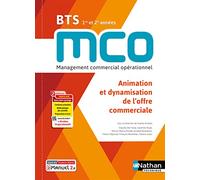 Animation et dynamisation de l'offre commerciale - BTS MCO 1re et 2e années - Coll. BTS MCO