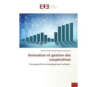 Animation et gestion des coopératives Une approche du développement solidaire - Brésilien Nestor Mulata Muponi Kamukowe - Universitaires Europeennes - broché - Livre