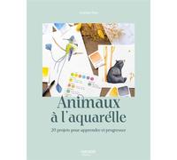 Animaux à l'aquarelle 20 projets pour apprendre et progresser - Delphine Dion - Mango - relié - Livre-jeu