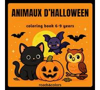 Animaux d’Halloween: livre de coloriage 6-9 ans