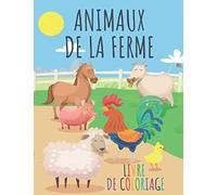 Animaux de la ferme livre de coloriage: Pages à colorier pour les enfants de 3 à 8 ans | Illustrations de haute qualité de chevaux, vaches, moutons, ... ... cadeau pour les filles et les garçons