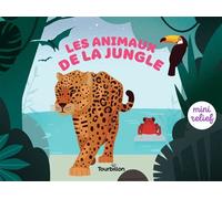 Animaux de la jungle - Olivier Latyk - Tourbillon - cartonné - Document jeunesse