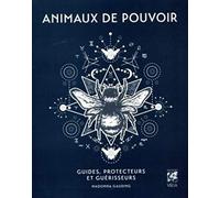 Animaux de pouvoir - Guides, protecteurs et guérisseurs
