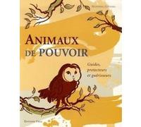 Animaux de pouvoir - Guides, protecteurs et guérisseurs Madonna Gauding (Auteur), Antonia Leibovici (Traduction)