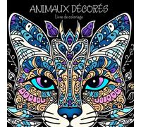 Animaux décorés Livre de coloriage ◆: 5o dessins d'animaux décorés dans un style mandala pour des heures de détente et de créativité, parfaits pour les enfants et les adolescents