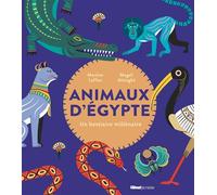 Animaux d'Egypte Un bestiaire millénaire - Martine Laffon - Glénat Jeunesse - cartonné - Document jeunesse