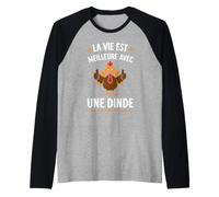 Animaux dindes Humour la Vie est Meilleure avec Une Dinde Manche Raglan