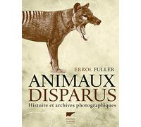 Animaux disparus: Histoire et archives photographiques