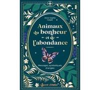Animaux du bonheur et de l'abondance: Messages, symboliques, énergies