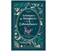 Animaux Du Bonheur Et De L'abondance - Messages, Symboliques, Énergies
