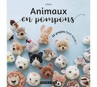 Animaux en pompons: 35 projets tout ronds