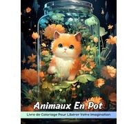 Animaux En Pot Livre de Coloriage: Coloriage Animaux En Pot, Un Voyage Fantaisiste D'Adorables Créatures En Verre