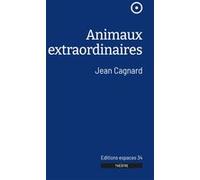 Animaux extraordinaires Jean Cagnard (Auteur)