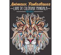Animaux Fantastiques Livre De Coloriage Mandala Pour Adultes: créatif enchevêtré comprenant des motifs naturels à soulager le stress et des designs ... Kaléidoscope, tuer l'ennui de la quarantaine