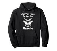 Animaux Gazelle Mignonne Je m'en Fous Je suis Une Gazelle Sweat à Capuche