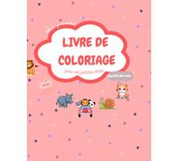 Animaux heureux livre de Coloriages pour les toutes-petites: : 120 animaux drôles. Dessins faciles, simples et amusants pour les enfants de 1 à 4 ans