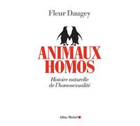 Animaux homos: Histoire naturelle de l'homosexualité – Les Éditions Albin Michel